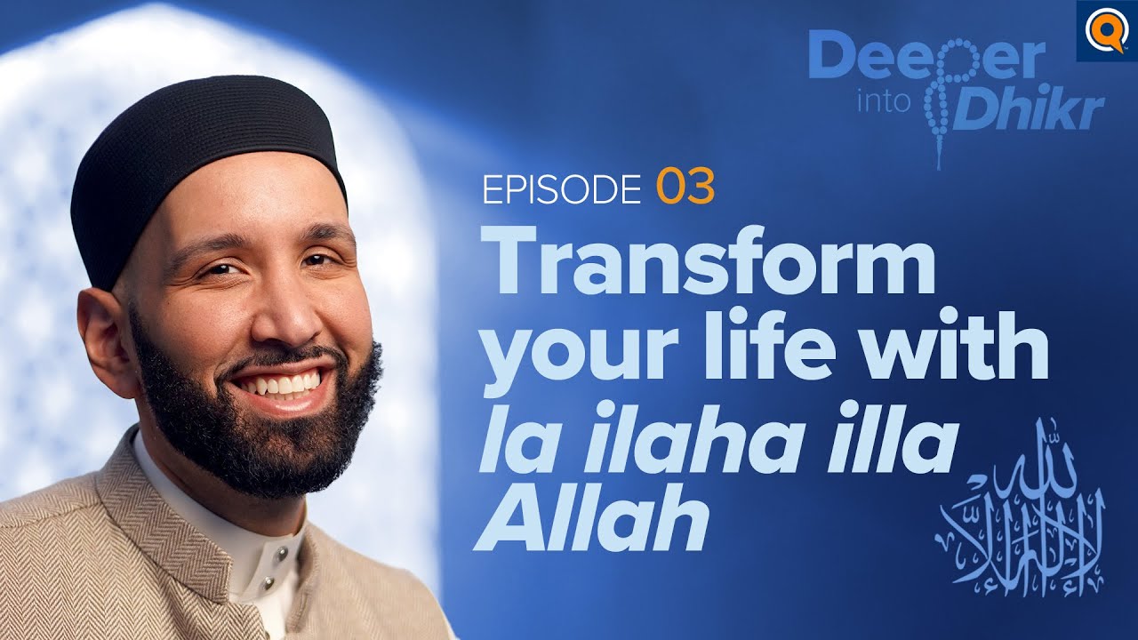 The Meaning of La ilaha illa Allah - Ep.3