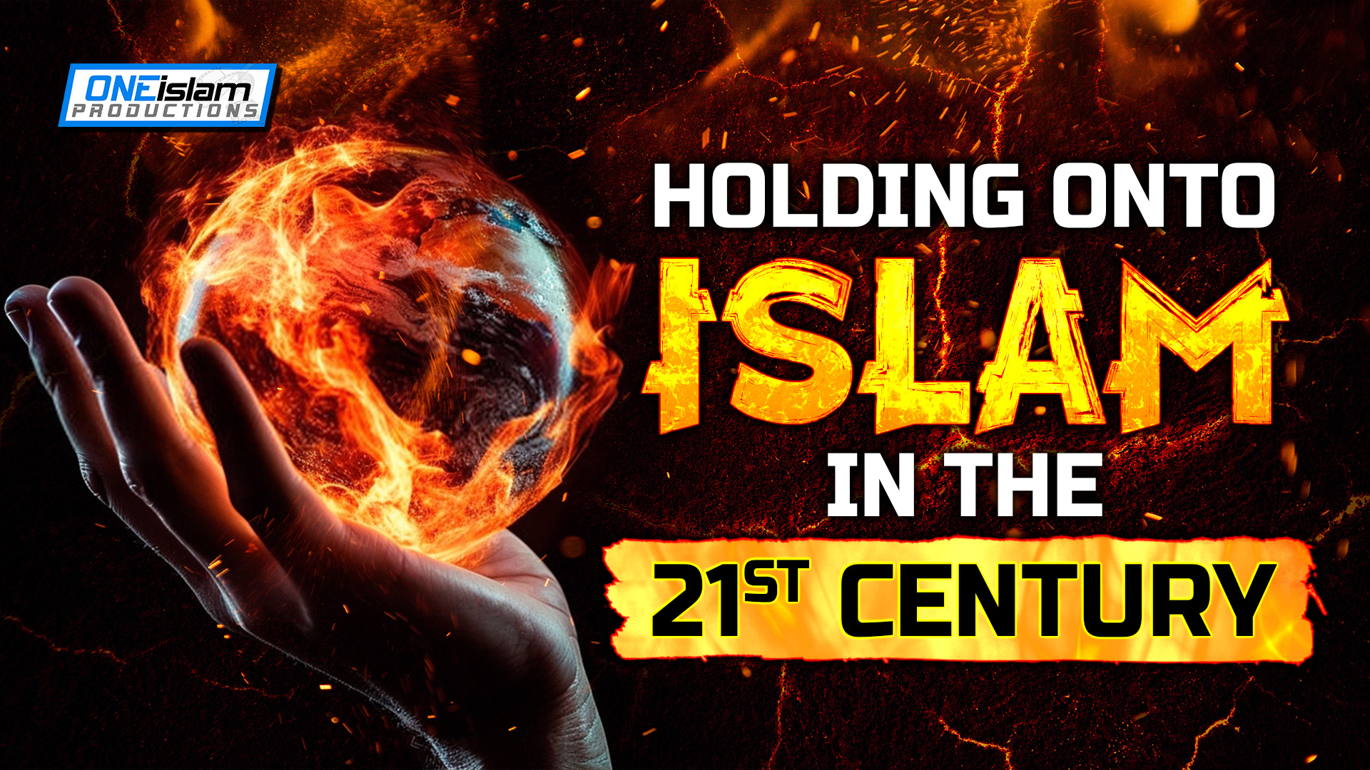 HOLDING ONTO ISLAM IN THE 21ST CENTURY