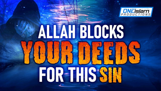 Allah Blocks Your Deeds For This Sin
