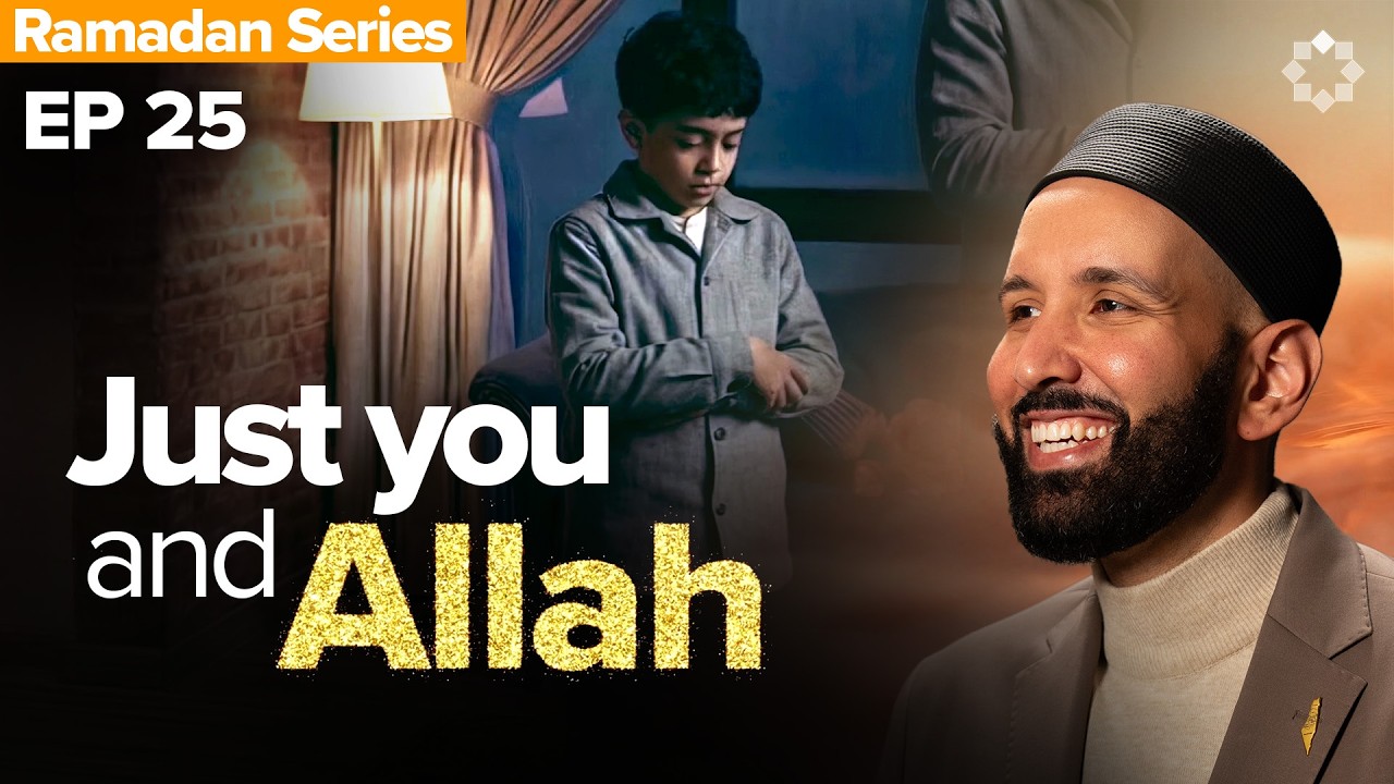 EP25 | What Happens Between You And Allah In Prayer | Allah's Names