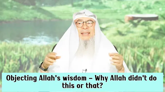 Why Allah Didn't Do This Or That? Obj...