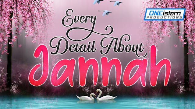 EVERY DETAIL ABOUT JANNAH 