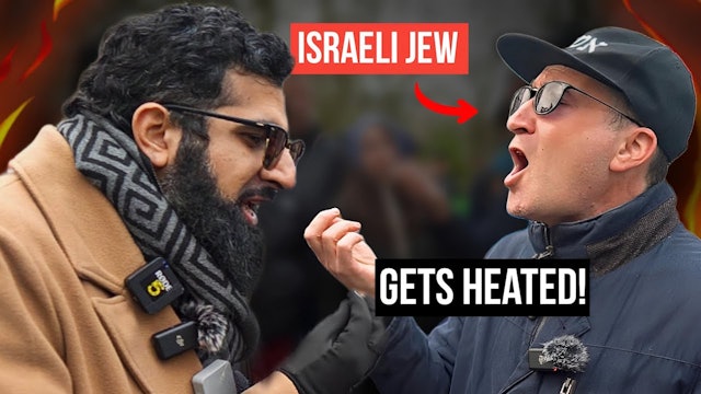 Israeli Jew Debates With Muslim (Gets Heated)