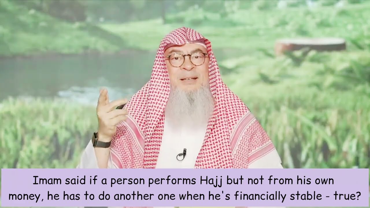 If A Person Makes Hajj From Someone Else's Money, He Will Do Another Hajj!