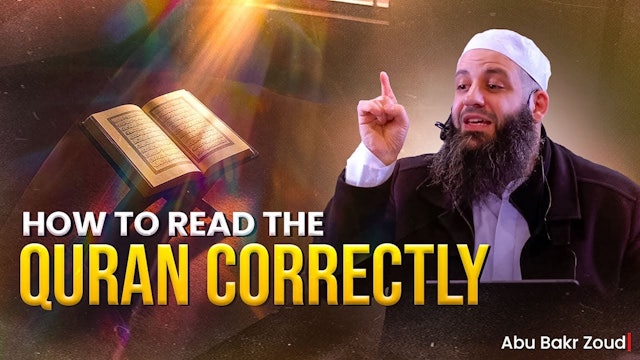 How To Read The Quran Correctly - Abu Bakr Zoud