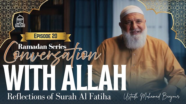 EP20 | اهْدِنَا الصِّرَاطَ الْمُسْتَق...