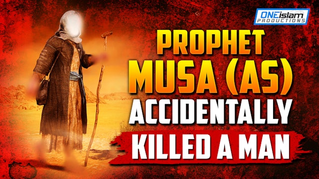 PROPHET MUSA (AS) ACCIDENTALLY KILLED THIS MAN