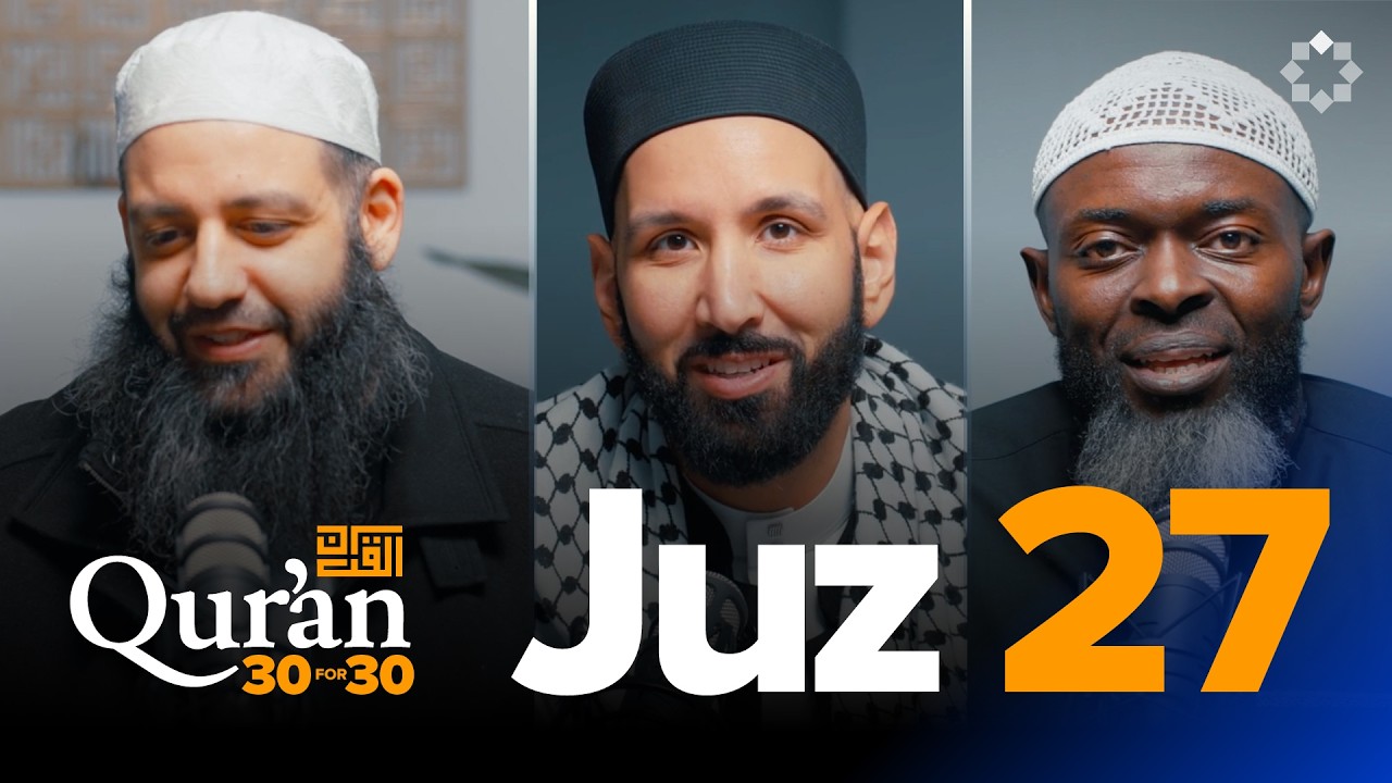 EP27 | The Night You Give Everything | Juz 27 | Qur'an 30 for 30 S7