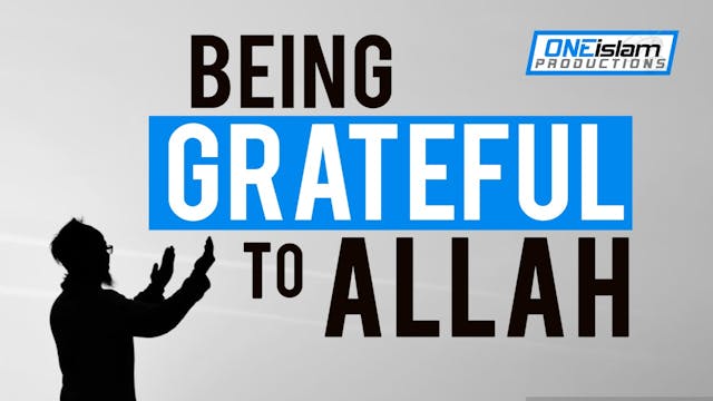 BEING GRATEFUL TO ALLAH