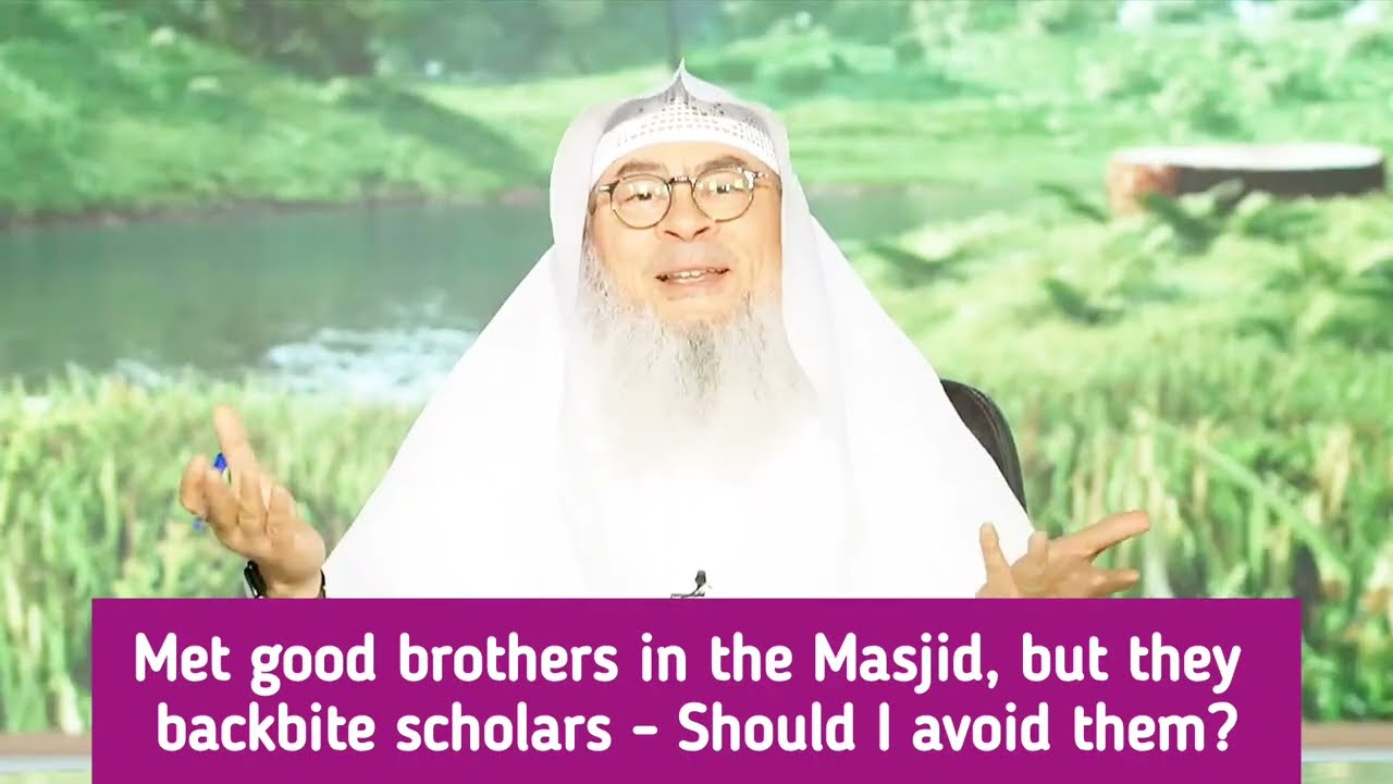 Met Good Brothers In Masjid, They Backbite Other Scholars, Should I Avoid Them?