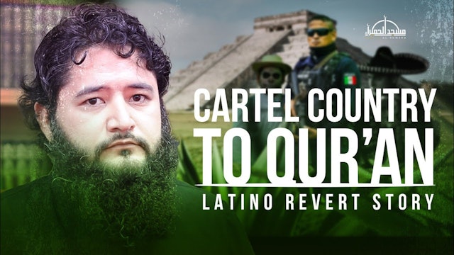 CARTEL COUNTRY TO QURAN Latino Muslim Revert To Islam Story