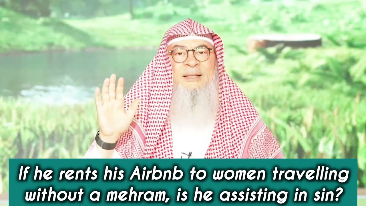 If He Rents His Airbnb To Women Traveling Without Mahram, Is He Assist In Sin?