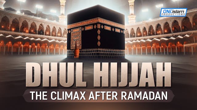 Dhul-Hijjah: The Climax After Ramadan