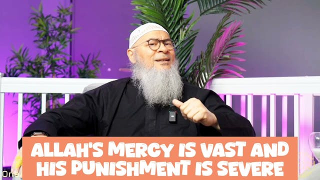 Allah's Mercy is vast & His punishmen...