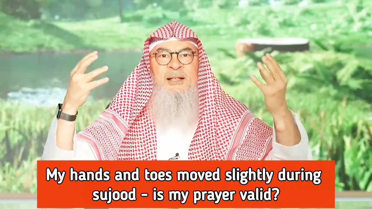 My Hands, Fingers & Toes Moved Slightly During Sujood - Is My Prayer Valid?