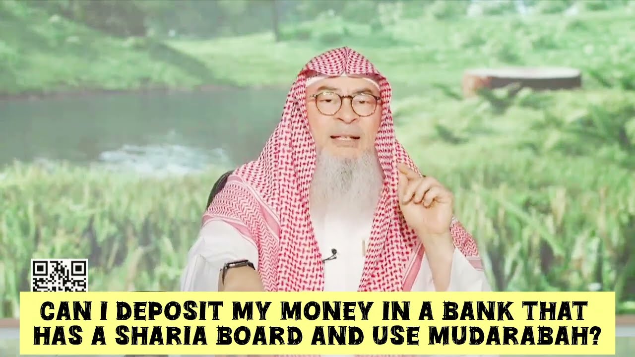 Can I Deposit My Money In A Bank That Has Shariah Board & Use Mudarabah?