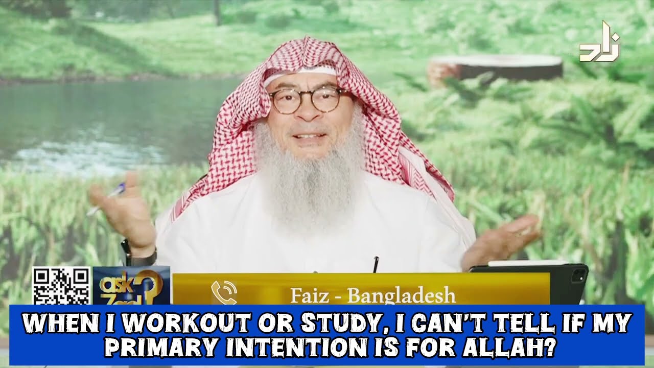 When I Workout Or Study I Can't Tell If My Primary Intention Is For Allah