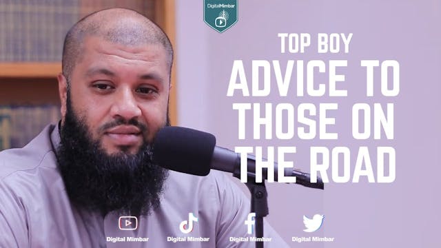 Top Boy  Advice to those on Road