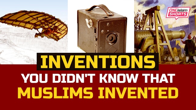INVENTIONS YOU DIDN'T KNOW THAT MUSLIMS INVENTED