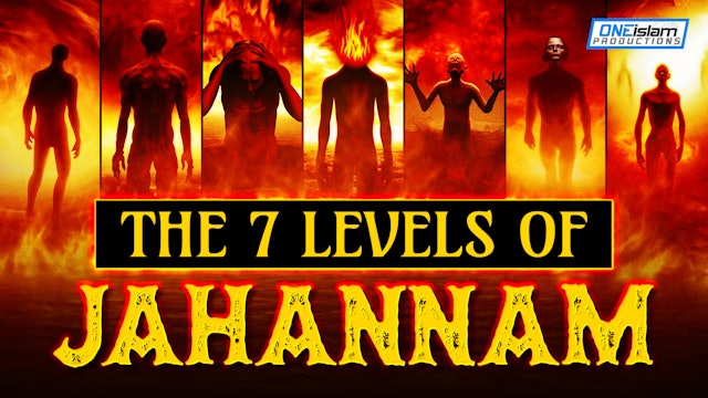 THE 7 LEVELS OF JAHANNAM (HELL)