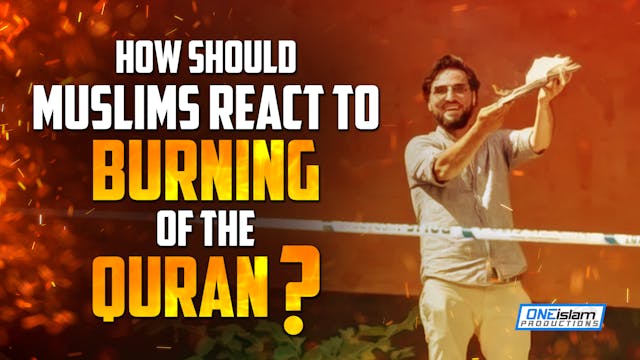 How Should Muslims React To Burning O...