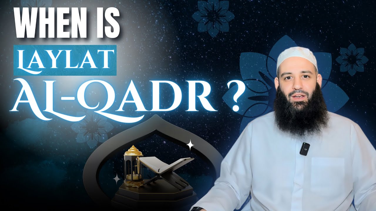 When Is Laylat Al-Qadr 2024 - Abu Bakr Zoud