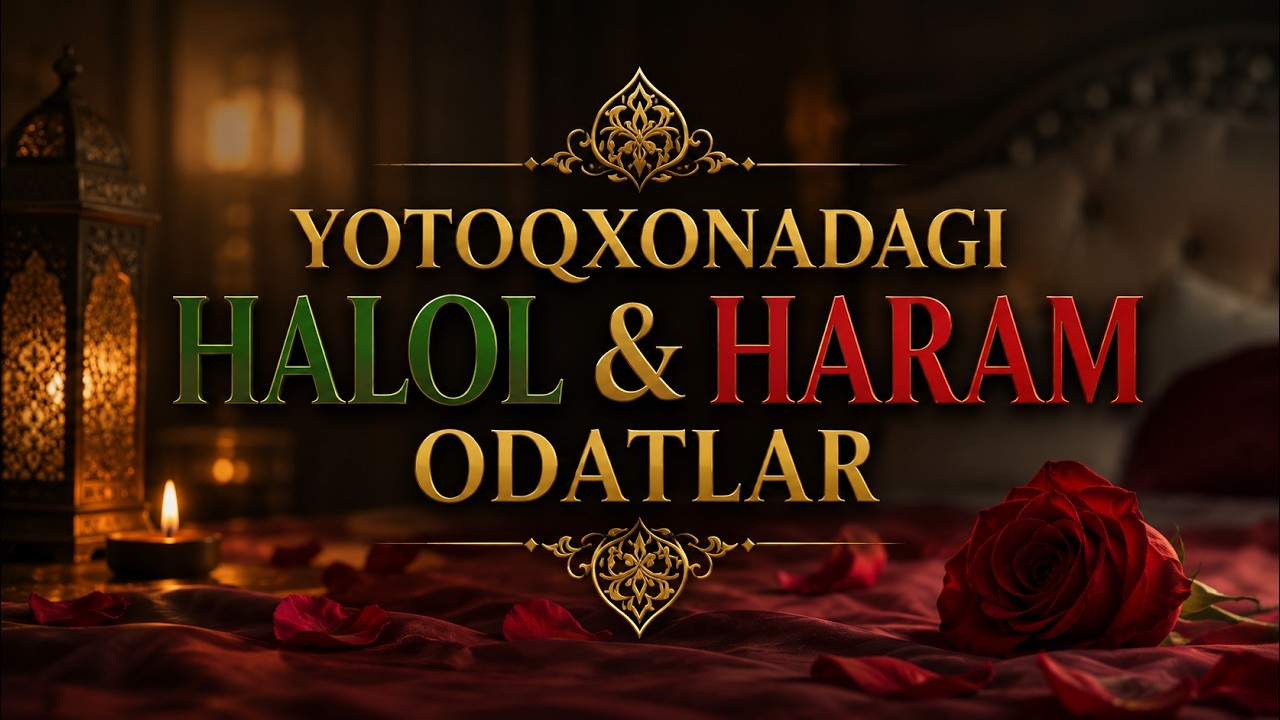 YOTOQXONADAGI HALOL VA HAROM ODATLAR