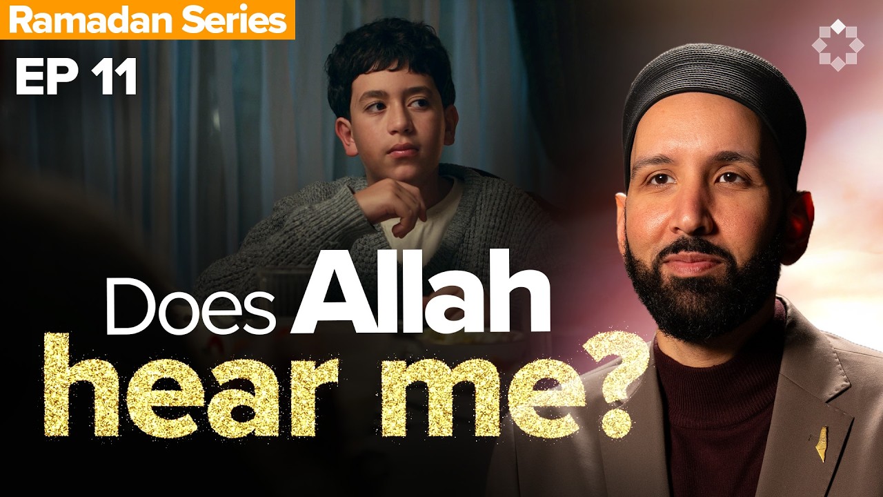 EP11 | Why Do My Prayers Feel Unheard | Allah's Names