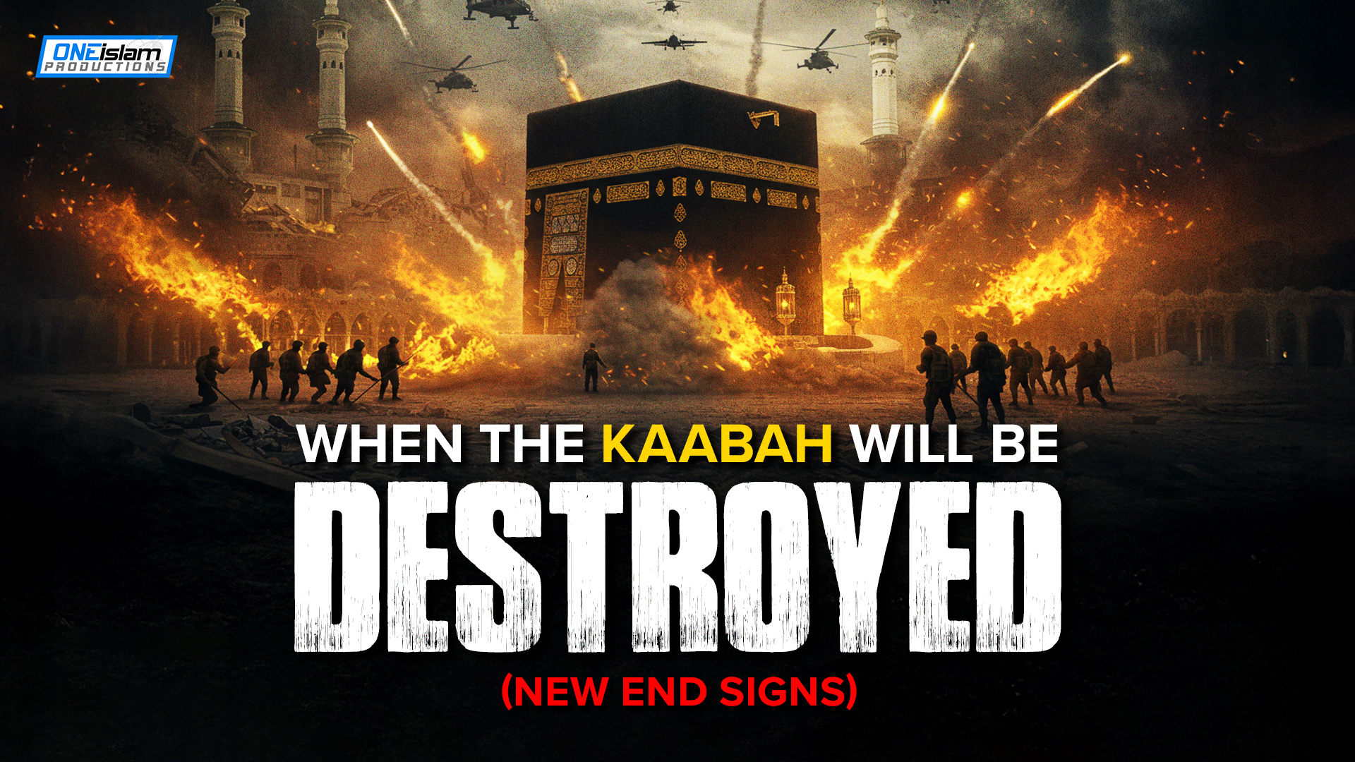 THIS IS WHEN THE KAABAH WILL BE DESTROYED (NEW END SIGNS)