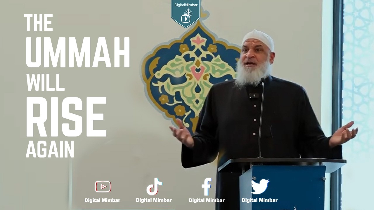 The Ummah Will Rise Again!