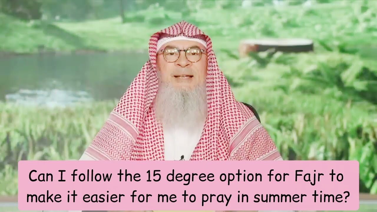 Can I Follow 15 Degree Option For Fajr In UK In Summer So Its Easier?