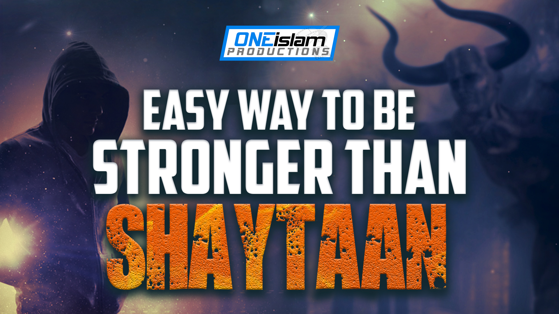 EASY WAY TO BE STRONGER THAN SHAYTAAN