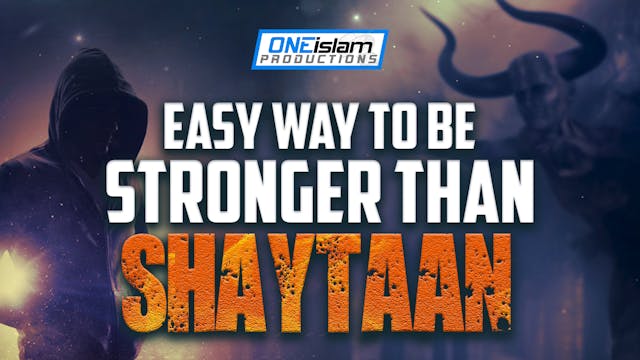 EASY WAY TO BE STRONGER THAN SHAYTAAN