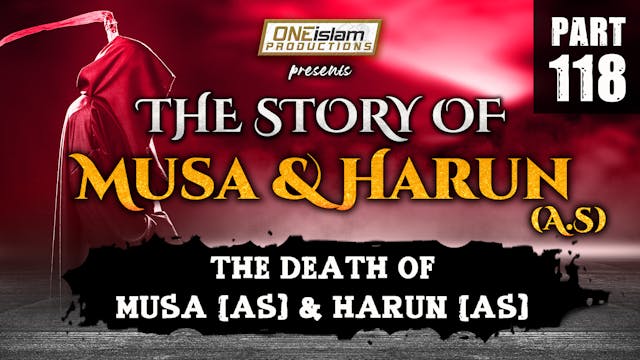 The Death Of Musa (AS) & Harun (AS) |...