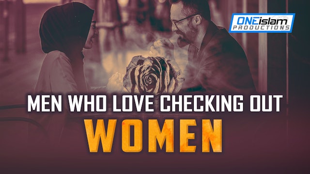 MEN WHO LOVE CHECKING OUT WOMEN