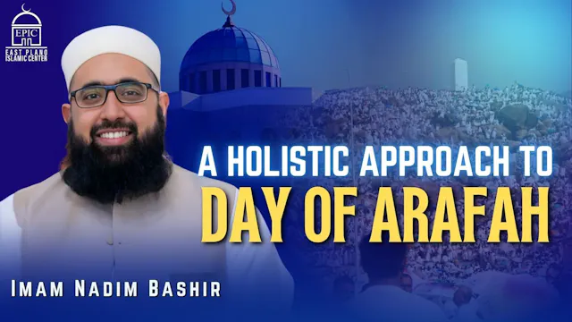 A Holistic Approach To Day Of Arafah