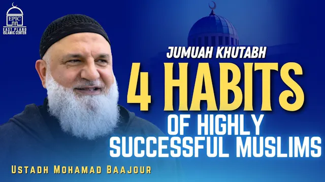 4 Habits Of Highly Successful Muslims