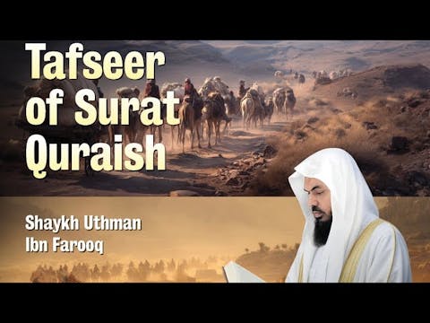 Tafsir Surah Quraish - Shaykh Uthman ...