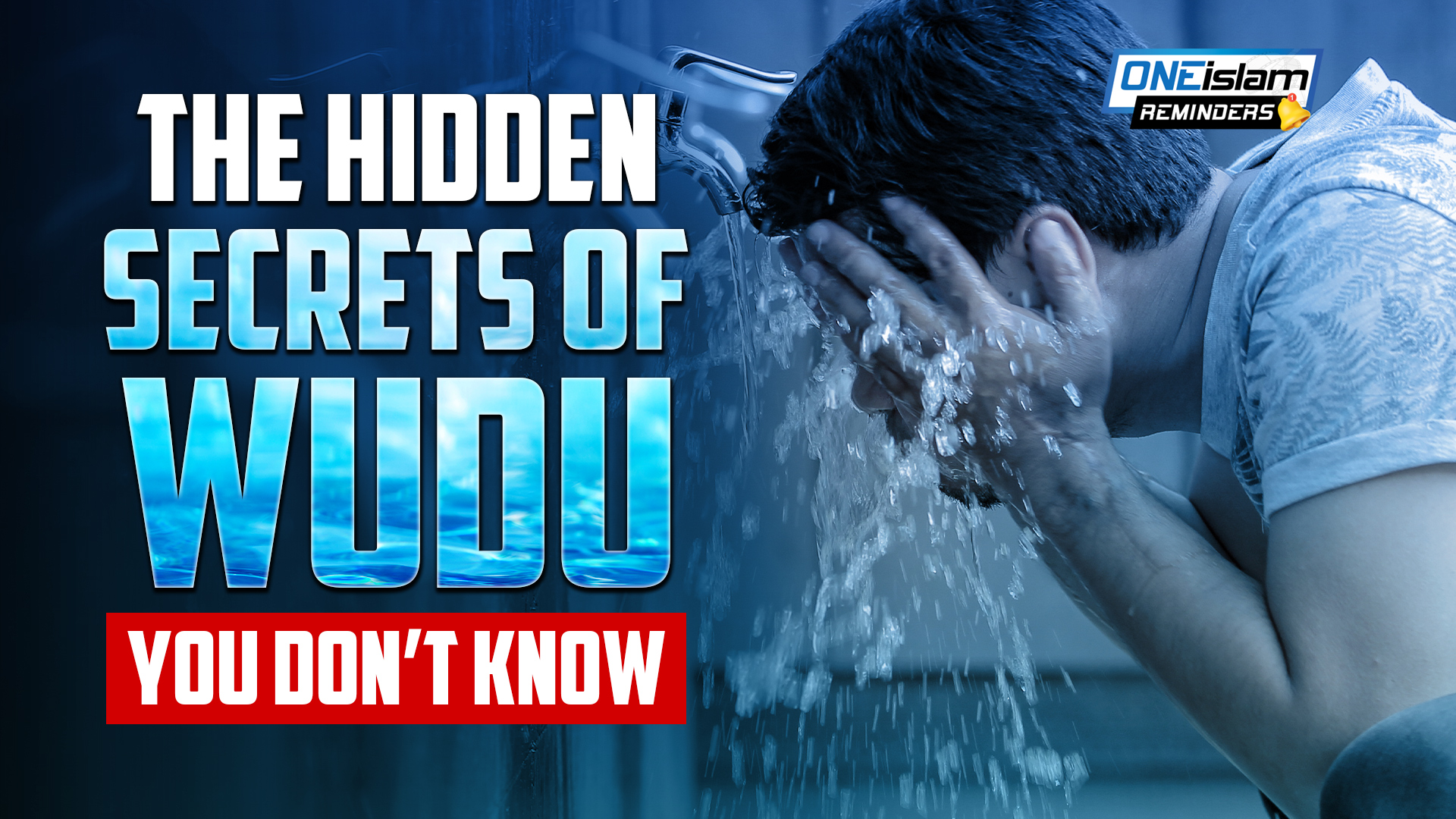 THE HIDDEN SECRETS OF WUDU, YOU DON’T KNOW