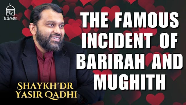 The Famous Incident of Barirah and Mu...