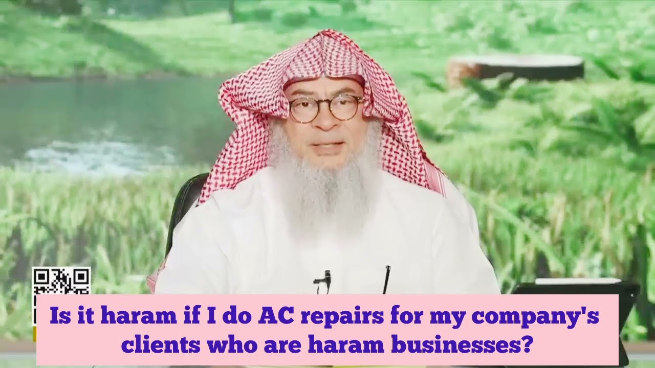 Is It Haram To Do AC Repairs For My Company's Clients Who Are Haram Businesses?