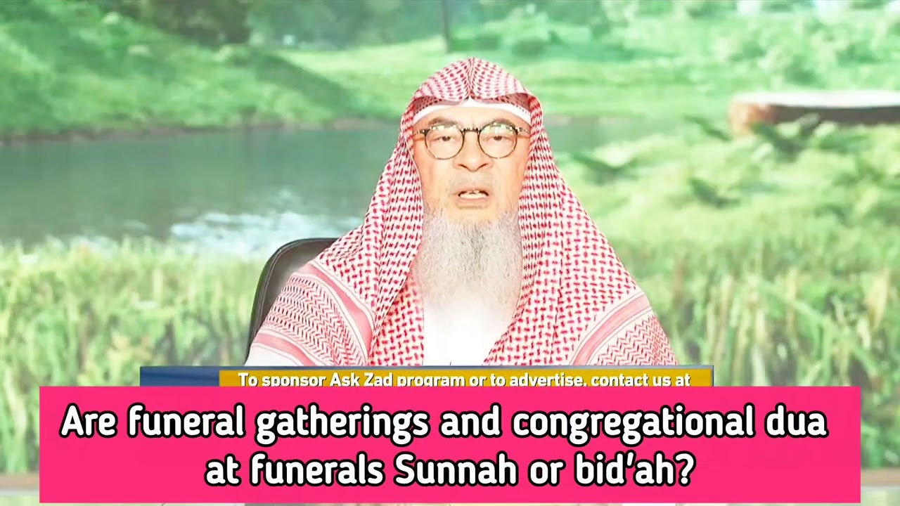 Are Funeral Gatherings & Congregational Dua At Funerals Sunnah Or Bid'ah?