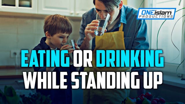 EATING OR DRINKING WHILE STANDING UP