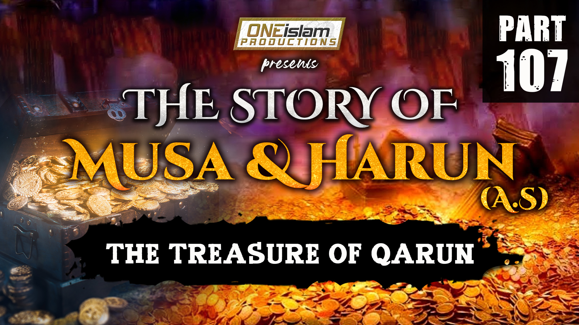 The Treasure Of Qarun | PART 107