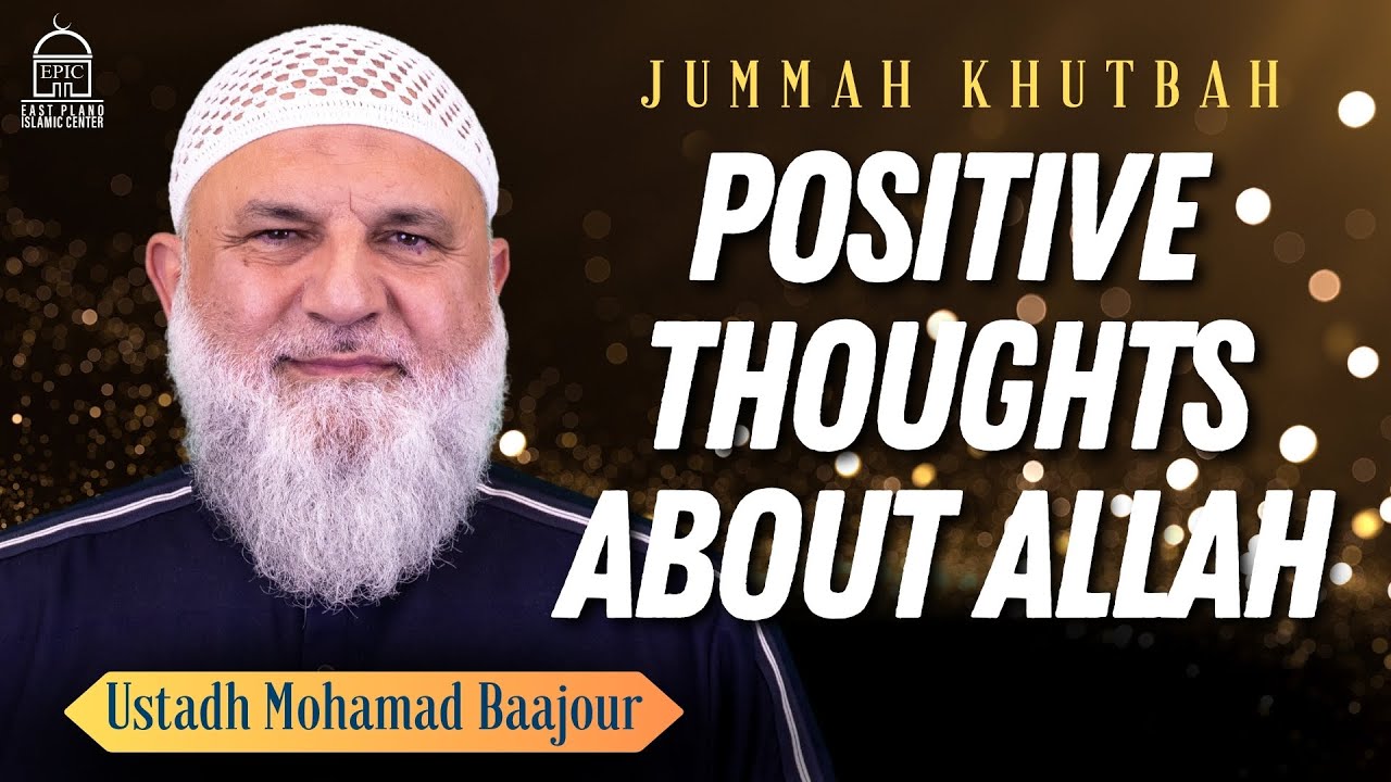 Positive Thoughts About Allah - Jumuah Khutbah