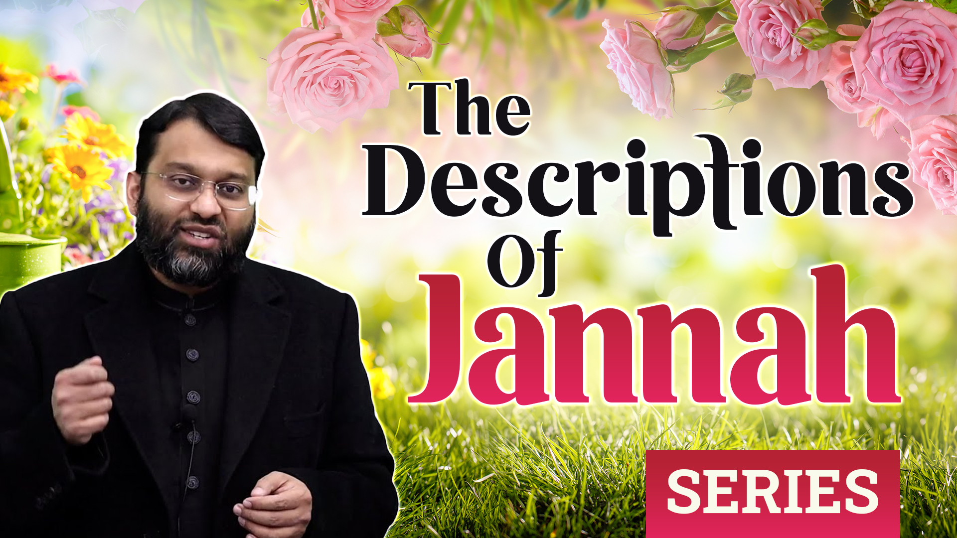 The Descriptions Of Jannah Series