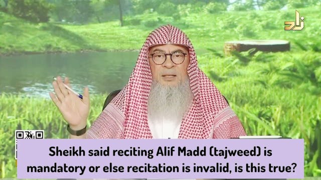 Sheikh said reciting Alif Madd tajwee...