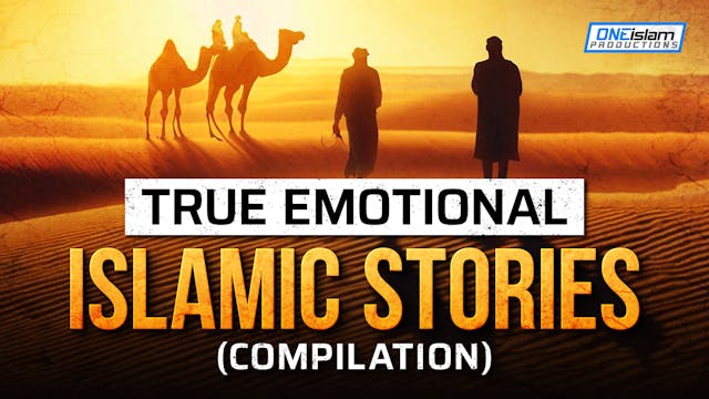 True Emotional Islamic Stories (COMPI...