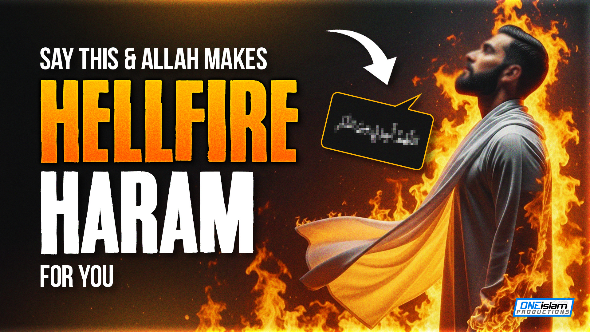 Say This Allah Makes Hellfire Haram For You