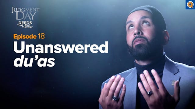Your Unanswered Dua | Ep. 18